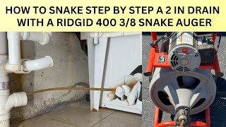 HOW TO SNAKE STEP BY STEP A 2 IN DRAIN WITH A RIDGID K400 38 SNAKE AUGER [upl. by Nimrac]