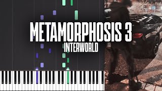 METAMORPHOSIS 3  INTERWORLD  Piano Tutorial  Sheet Music amp MIDI [upl. by Carly]