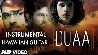 Duaa Video Song  Shanghai  Hawaiian Guitar Instrumental by Rajesh Thaker [upl. by Egidius]