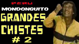 ✫Grandes Chistes ● CHISTES DEL MONDONGUITO  2 quotAYQUERICOquot [upl. by Heathcote]