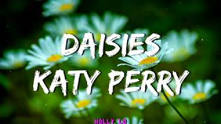 Katy Perry  Daisies Lyrics [upl. by Alilak]