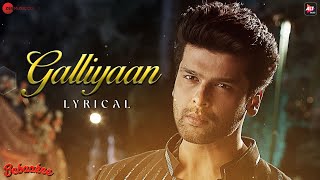 Galliyaan  Bebaakee  Kushal Tandon amp Shivjyoti Rajput  Akhil Sachdeva amp Asees Kaur  Lyrical [upl. by Narok]