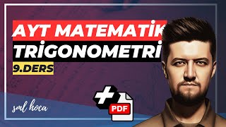 Trigonometri Konu Anlatımı 9 AYT Matematik [upl. by Aldos989]