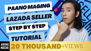 PAANO MAGING SELLER SA LAZADA – How to Set Up Lazada Store Step by Step Guide for Beginners [upl. by Einahpats]