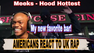 My new favorite bar  Meeks  Hoods hottest  AMERICANS REACT TO UK RAP [upl. by Bright]