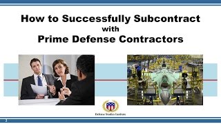 How to Successfully Subcontract with Prime Defense Contractors 6 April 2017 [upl. by Airretnahs]