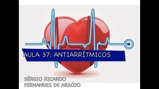 Curso de farmacologia Aula 37  Antiarritimicos parte I [upl. by Sauer]