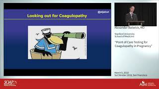 Alexander Butwick MD  Point of Care Testing for Coagulopathy in Pregnancy [upl. by Noitsuj606]