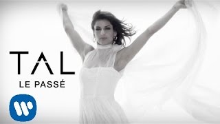 TAL  Le Passé Clip Officiel [upl. by Drareg549]