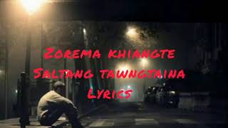 Zorema khiangte Saltang tawngtaina lyrics [upl. by Isborne835]