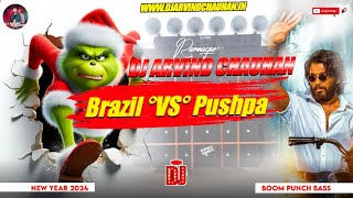 Brazil Vs Pushpa brazil Song Remix 2024 New Year Special Mix Song ब्राज़ील vs पुष्पा Ful Dj Song [upl. by Diba]