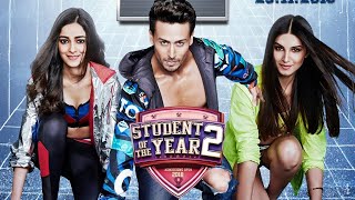 Student of the year 2 Full movie [upl. by Ermentrude]