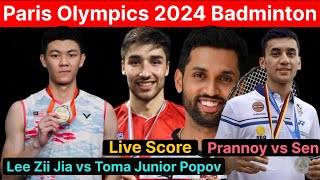 Paris Olympics 2024 Badminton Lee Zii Jia vs Toma J Popov Prannoy Vs Sen Live Score Watchalong [upl. by Cappello]