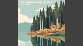 The Whispering Pines [upl. by Shirah]