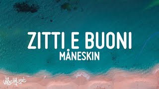 Måneskin  ZITTI E BUONI Lyrics Italy 🇮🇹 Eurovision 2021 [upl. by Arick]