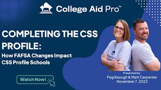 Completing the CSS Profile How FAFSA Changes Impact CSS Profile Schools 11723 [upl. by Kaz]