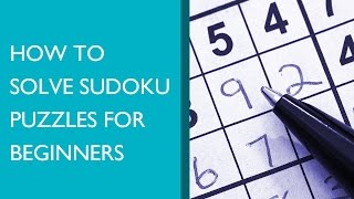 How to Solve Sudoku Puzzles for Beginners [upl. by Pettit]