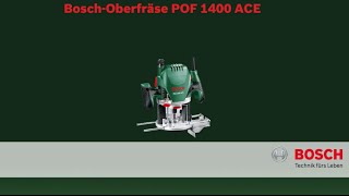 Bosch stellt vor Oberfräse POF 1400 ACE [upl. by Bissell]