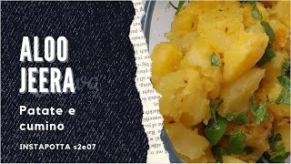 Cucinare le patate e cumino ALOO JEERA con la instantpot Episodio S2e07 di instapotta [upl. by Ibrab]