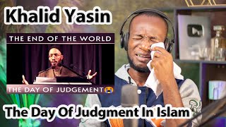 The Day Of Judgment In Islam  End Of The World  Khalid Yasin REACTION [upl. by Mclaurin]