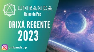 UMBANDA  Qual o ORIXÁ REGENTE 2023 [upl. by Edmon470]