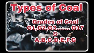 Types Of Coal  Grades Of Coal  Anthracite Coal  Bituminous Coal  Peat Coal  Lignite Coal [upl. by Lenci]