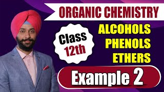 NCERT Solutions Alcohols Phenols and Ethers  Example 2  Gagan Sir [upl. by Anerak541]