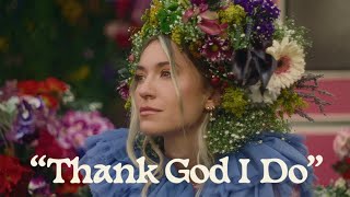 Lauren Daigle  Thank God I Do Official Music Video [upl. by Wendel]