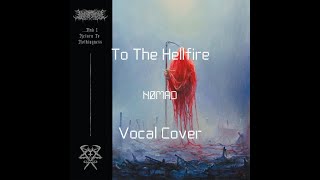 Lorna Shore  To The Hellfire Vocal Cover [upl. by Nazarius]