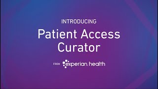 Experian Health  Patient Access Curator [upl. by Bettina]