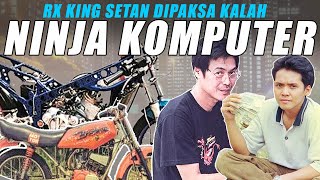 KISAH NINJA KOMPUTER YANG BERHASIL MELAWAN RX KING SETAN [upl. by Eleik]