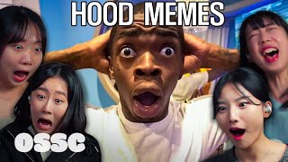 Korean Girls Shocked By Funniest Hood Savage Memes  𝙊𝙎𝙎𝘾 [upl. by Enelyam]