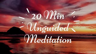 Unguided Meditation 20 Minutes  Unguided Meditation Music [upl. by Bergmann246]