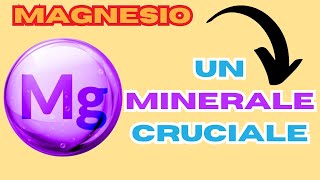 IL MAGNESIO➡️ UN MINERALE CRUCIALE [upl. by Howzell928]