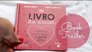 BookTrailer O Livro do amor  Indiretas para Quem a Gente Ama [upl. by Pul937]