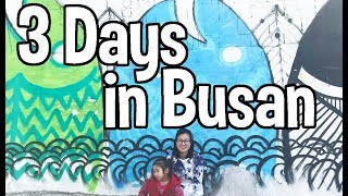 How you can spend 3 days in Busan  Watch before visiting Busan [upl. by Suehtomit]