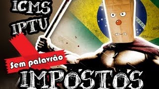 Impostos Malditos Sem Palavrões CanalDoOtario [upl. by Fusco]