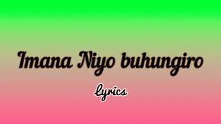 Apollinaire Imana Niyo buhungiro lyrics [upl. by Lannie71]