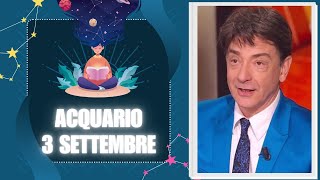 Acquario ♒️ Loroscopo di Paolo Fox  3 Settembre 2024  Soldi al lumicino ma se il lavoro c’è… [upl. by Isaacs227]