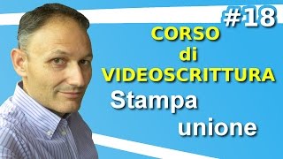 18 Stampa unione  Corso di Videoscrittura Associazione Maggiolina [upl. by Miharbi802]