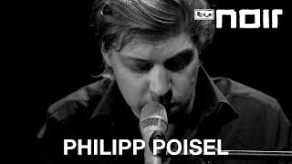 Philipp Poisel  Eiserner Steg live bei TV Noir [upl. by Assisi265]