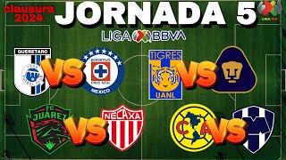 JORNADA 5 clausura 2024 liga mx  fechas horarios y canales [upl. by Nahoj216]