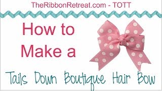 How to Make a Tails Down Boutique HairBow  TOTT Instructions [upl. by Lenna684]