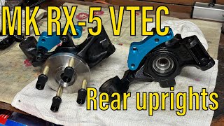 Project MK RX5 Vtec Rear Uprights [upl. by Butcher]