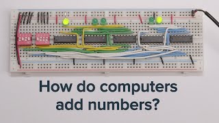 Learn how computers add numbers and build a 4 bit adder circuit [upl. by Jeaz]