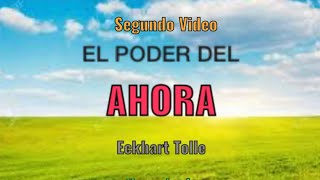 EL PODER DEL AHORA Audiolibro Segundo video [upl. by Goraud]