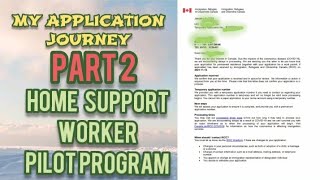 MY APPLICATION JOURNEY part 2 HOME SUPPORT WORKER PILOT PROGRAM CAREGIVER [upl. by Zoldi]