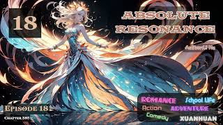 Absolute Resonance Episode 18 Audio Han Lis Wuxia Adventures Audiobook [upl. by Joly]