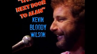 KEVIN BLOODY WILSON Living Next Door To Alan [upl. by Aras544]