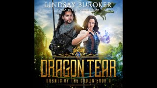 DRAGON TEAR  Agents of the Crown Series Book 5 Full High Fantasy Audiobook  Unabridged [upl. by Hillel358]